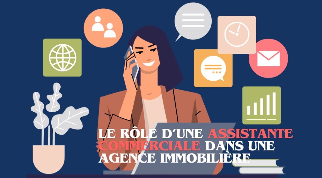 Le rôle d’une assistante commerciale dans une agence immobilière