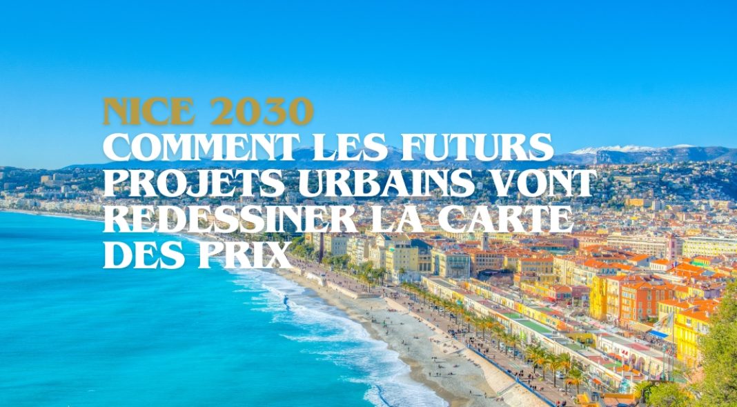 Nice 2030 :  futurs projets urbains