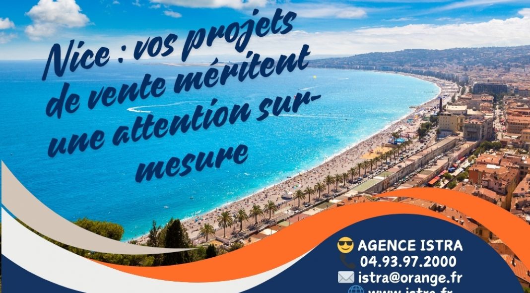 Nice : vos projets de vente méritent une attention sur-mesure