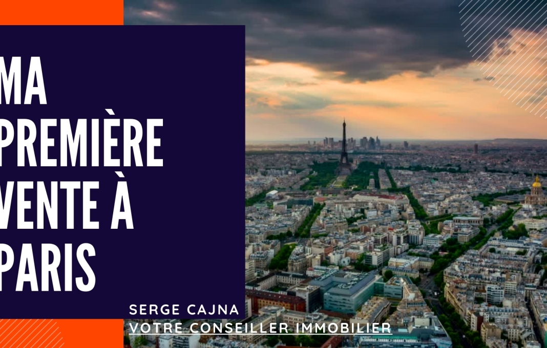 Ma Première vente immobilière à Paris Ma Première vente immobilière à Paris