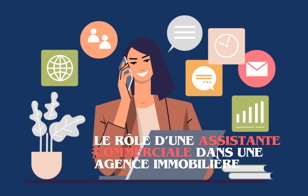 Le rôle d’une assistante commerciale dans une agence immobilière