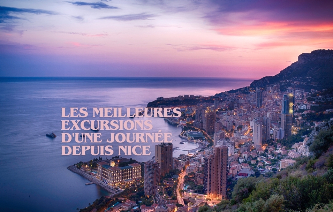 Les meilleures excursions d'une journée depuis Nice