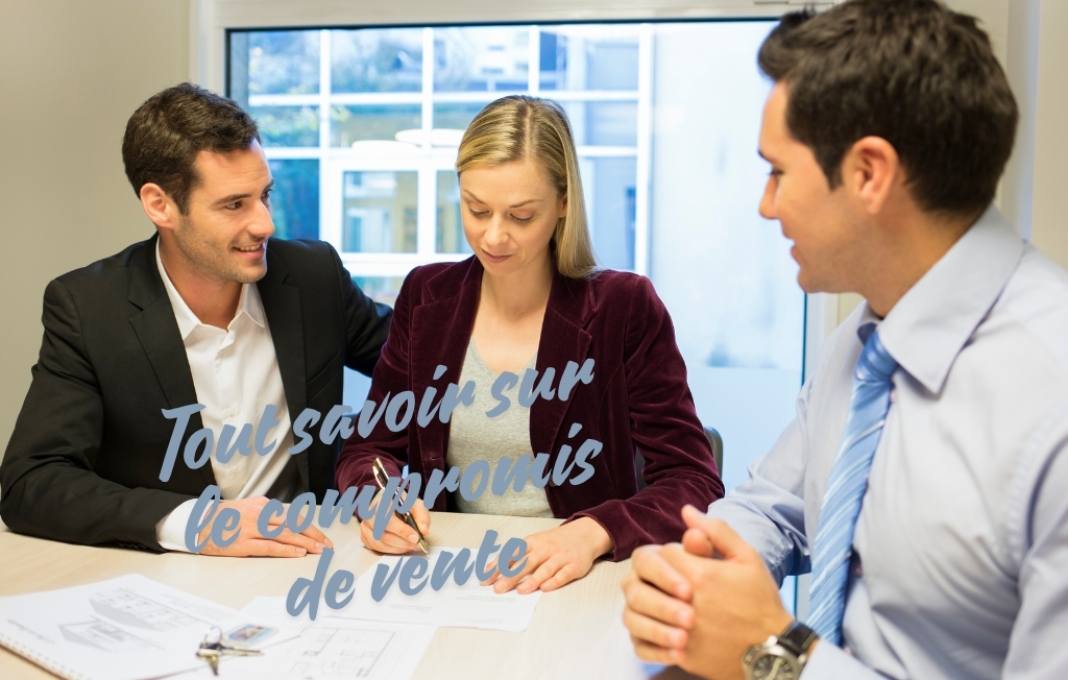 Tout savoir sur le compromis de vente|Le compromis de vente immobilier |