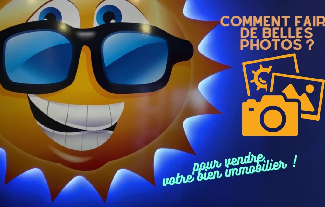 Comment faire de belles photos pour vendre votre bien immobilier à Nice ?