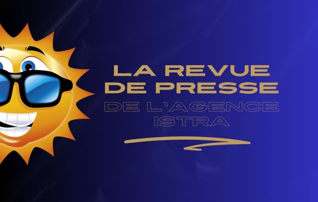 La revue de presse de l'agence Istra