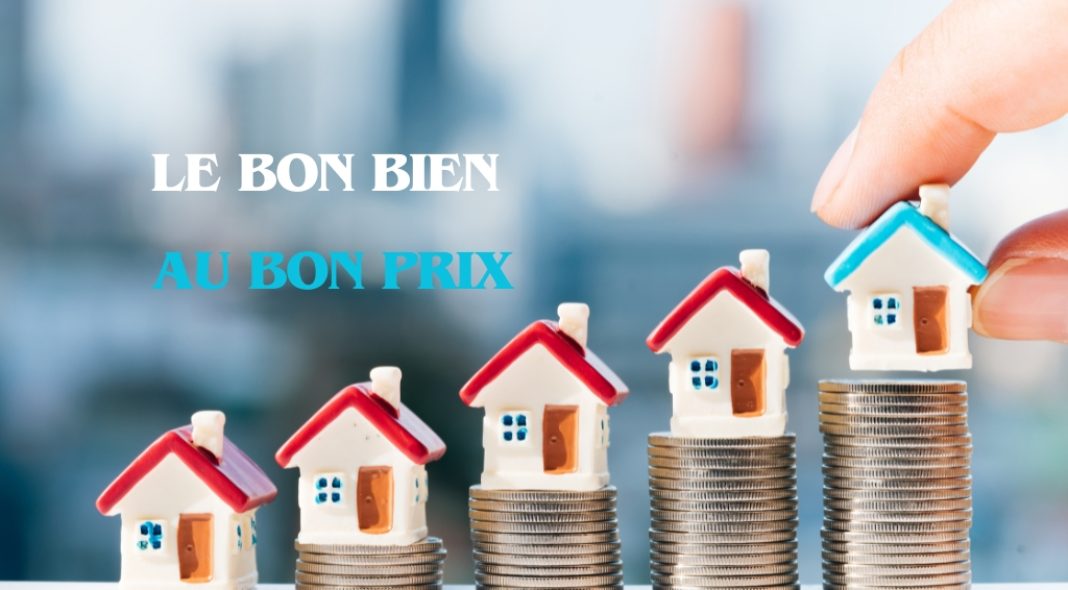 Le bon bien immobilier au bon prix