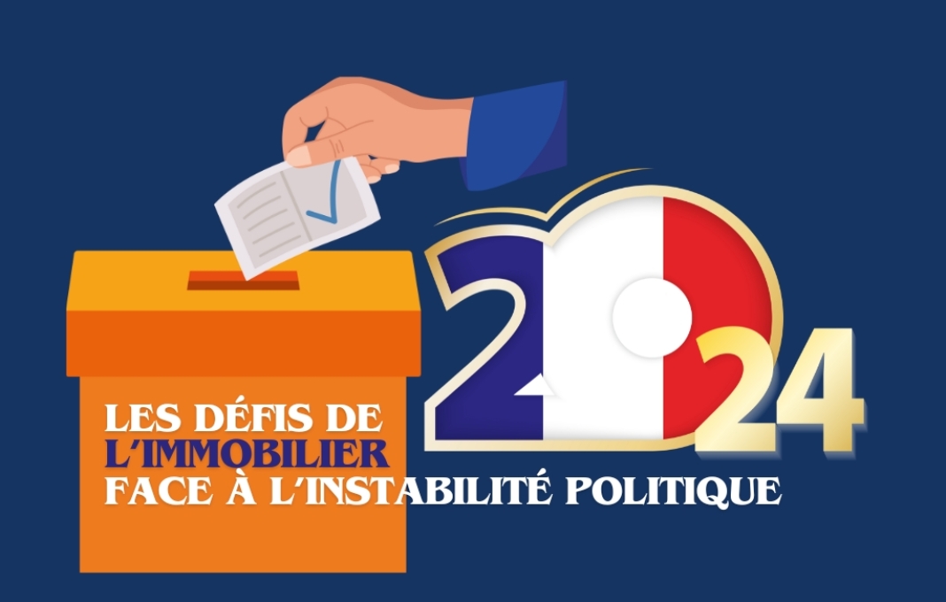 Les Défis de l’Immobilier face à l’Instabilité Politique en France