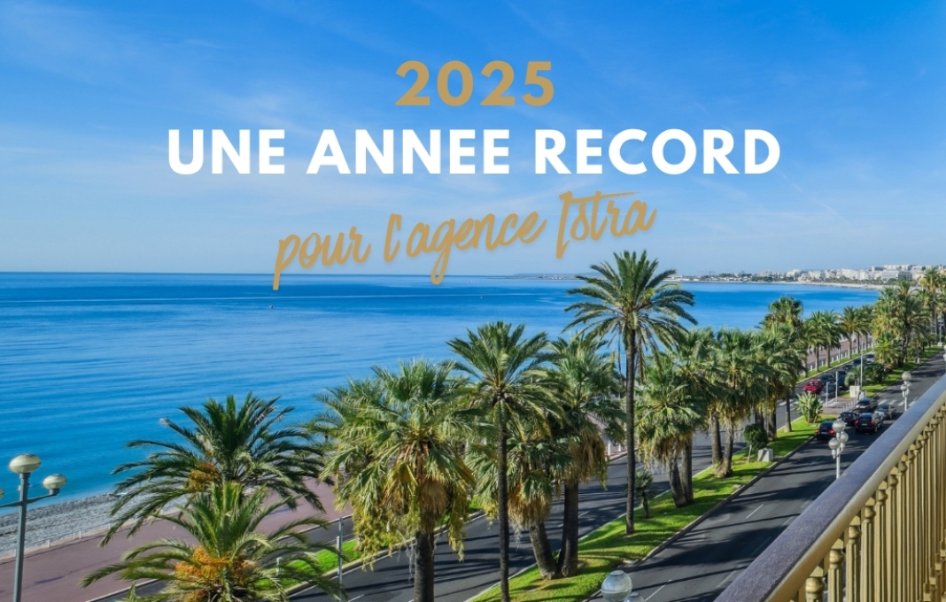 2025 : Une année record pour l'agence Istra à Nice
